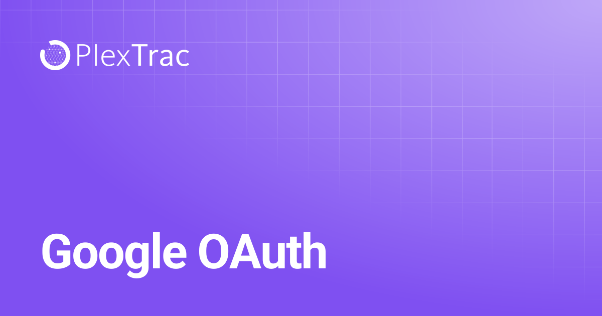 Google OAuth | PlexTrac Documentation