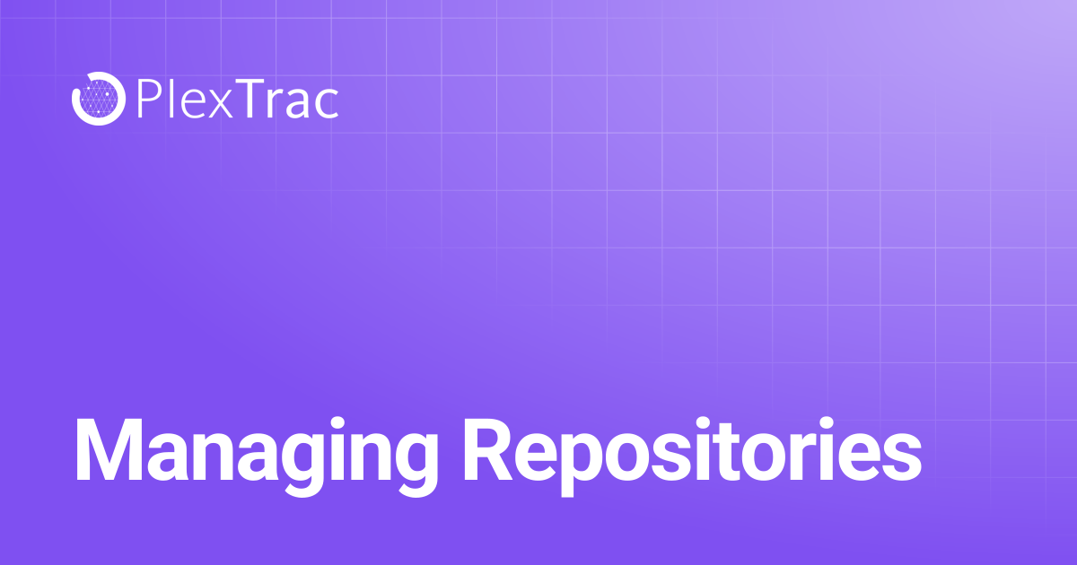 Managing Repositories | PlexTrac Documentation