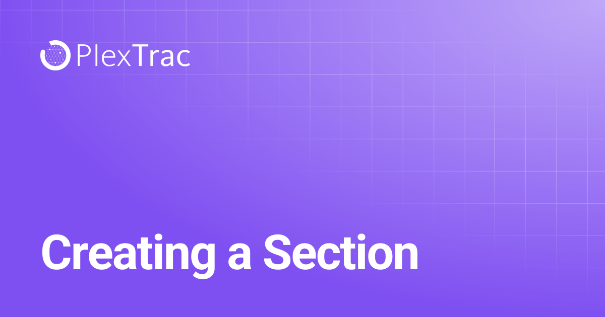 Creating a Section | PlexTrac Documentation