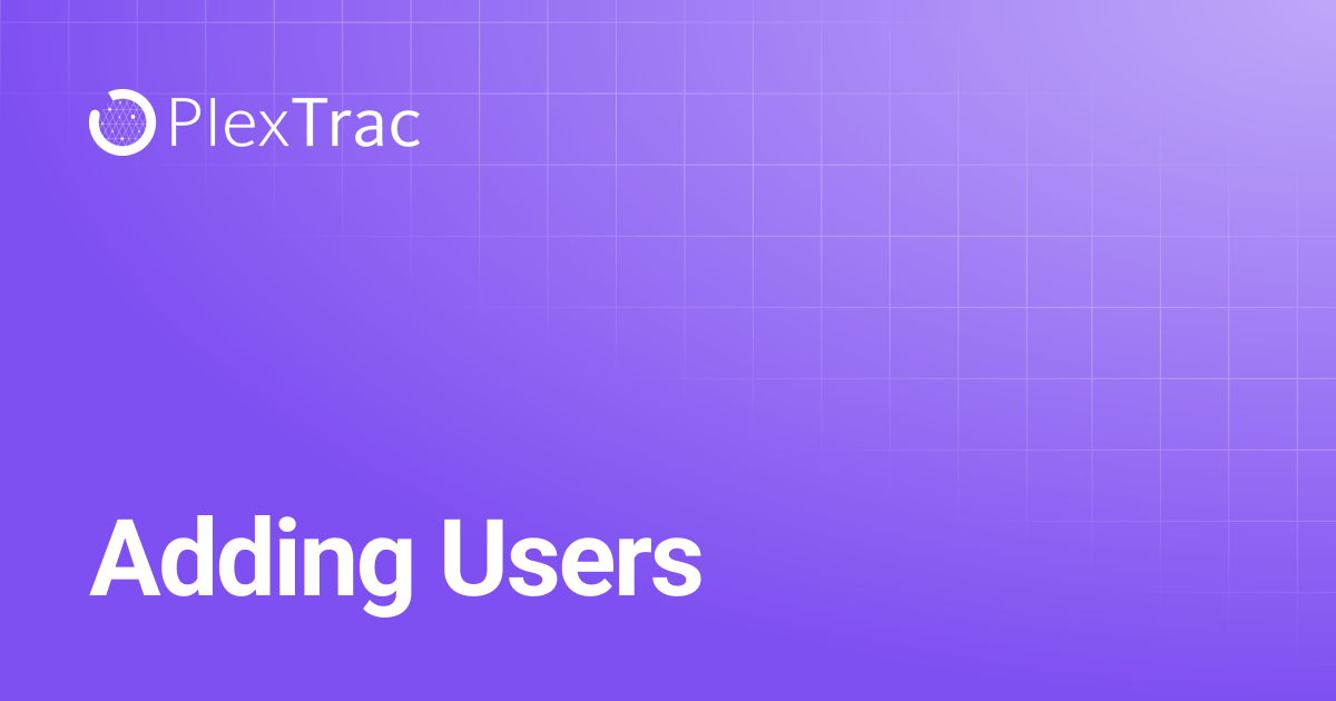 Adding Users | PlexTrac Documentation